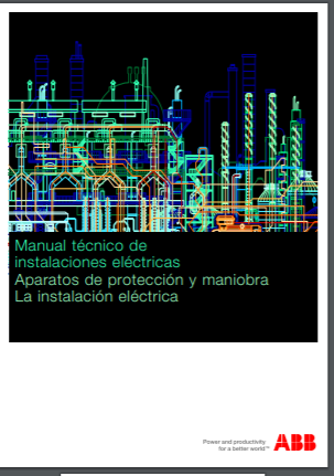 Manual técnico de instalaciones eléctricas. Aparatos de protección y maniobra. La instalación eléctrica